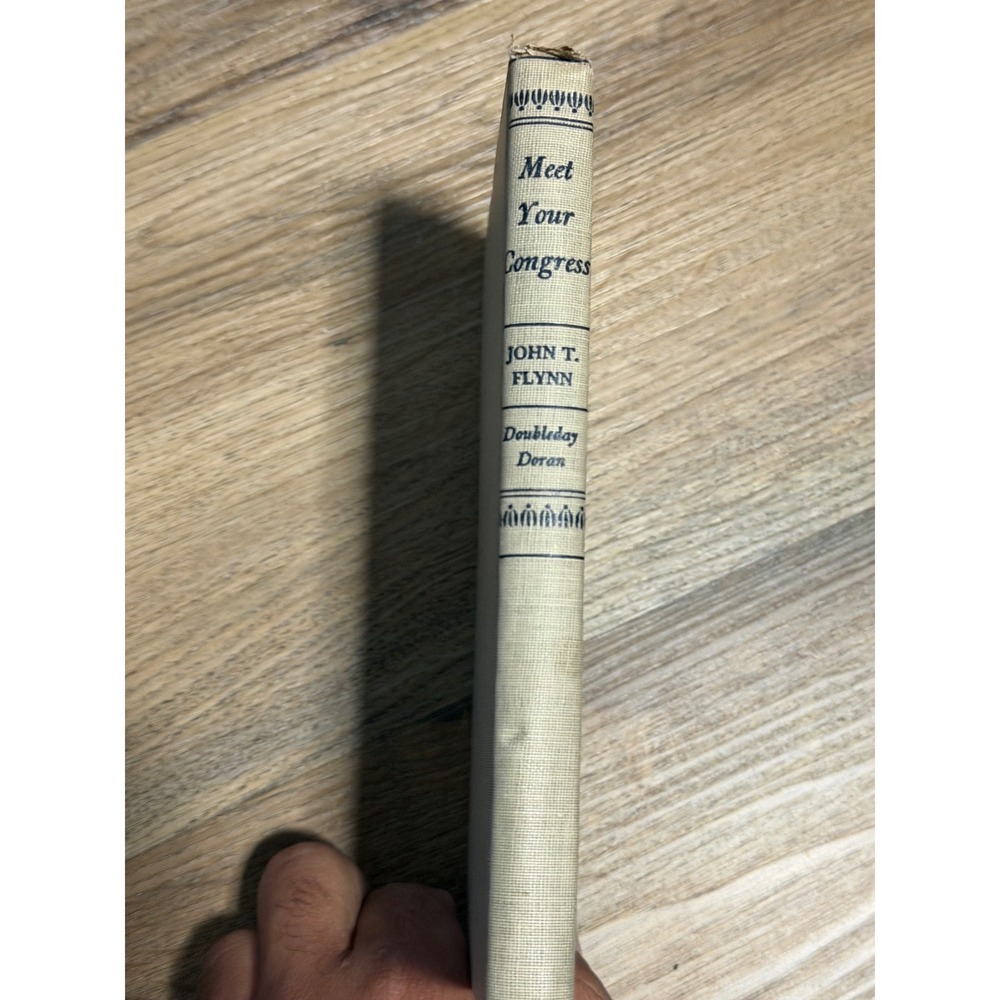 Meet Your Congress John T Flynn 1944 Doubleday Doran Vintage Hardcover Book